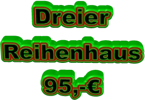Dreier Reihenhaus 95,-€