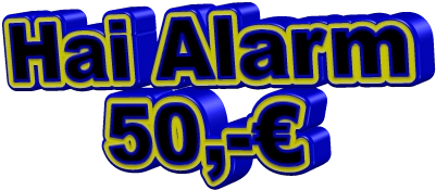 Hai Alarm 50,-€